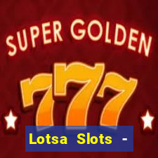 Lotsa Slots - Jogos de cassino