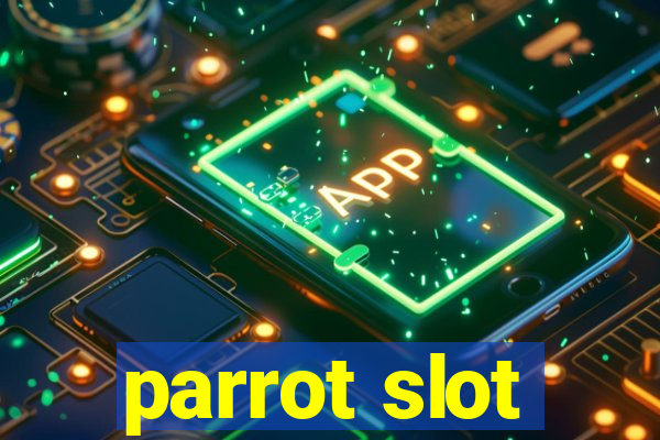 parrot slot