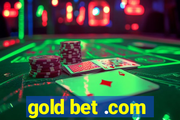 gold bet .com