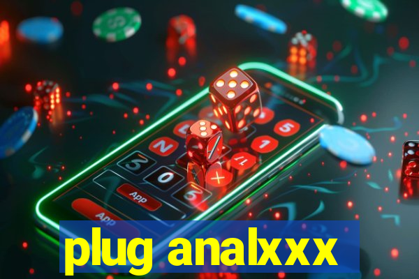 plug analxxx