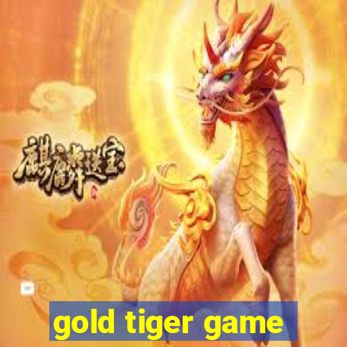 gold tiger game