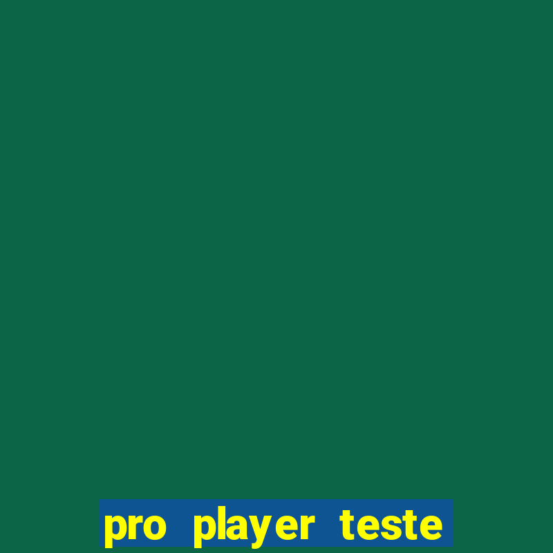 pro player teste de jogos