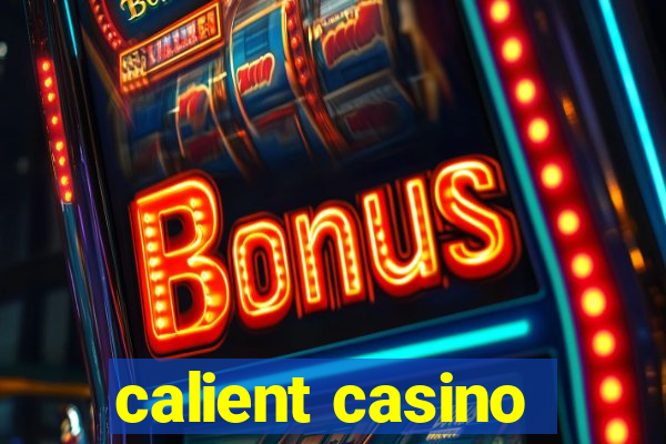 calient casino