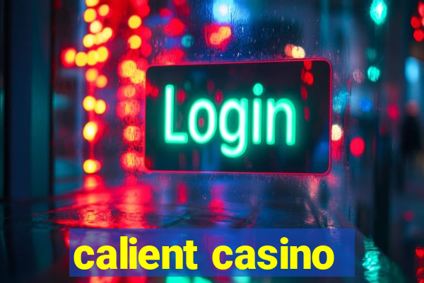 calient casino