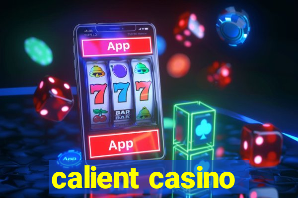 calient casino