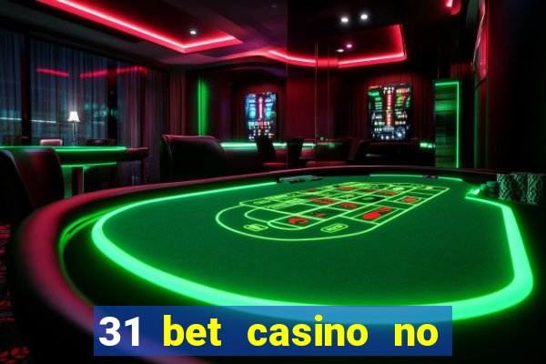 31 bet casino no deposit bonus