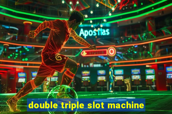 double triple slot machine