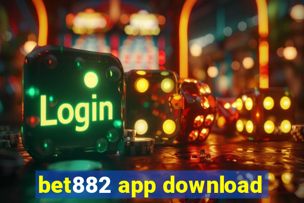 bet882 app download