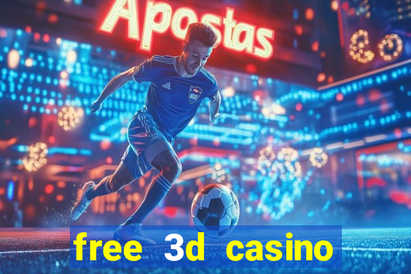 free 3d casino slot games