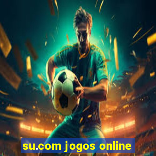 su.com jogos online