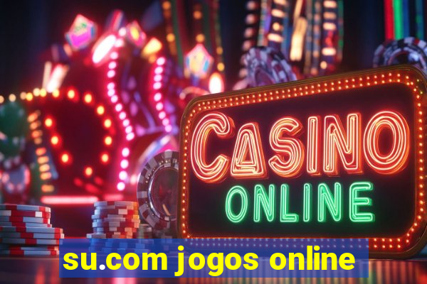 su.com jogos online