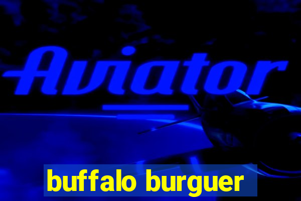 buffalo burguer