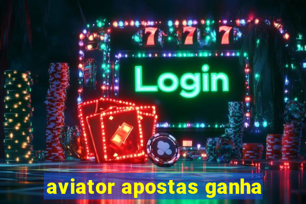 aviator apostas ganha