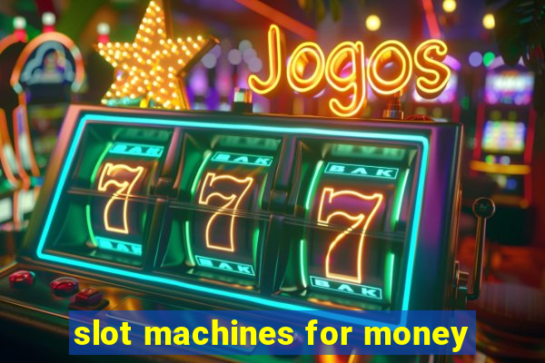 slot machines for money