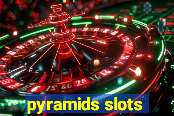 pyramids slots