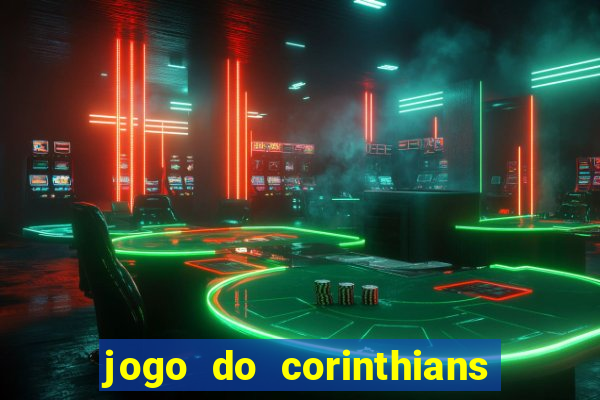 jogo do corinthians contra botafogo