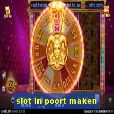 slot in poort maken