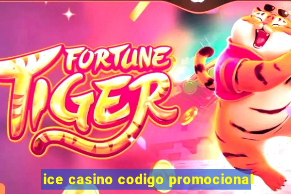 ice casino codigo promocional