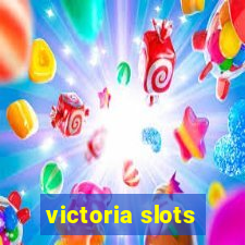 victoria slots