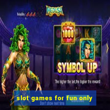 slot games for fun only