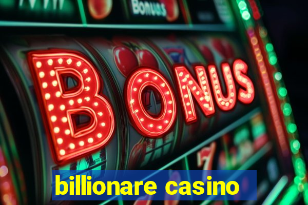 billionare casino