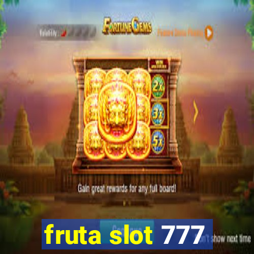 fruta slot 777