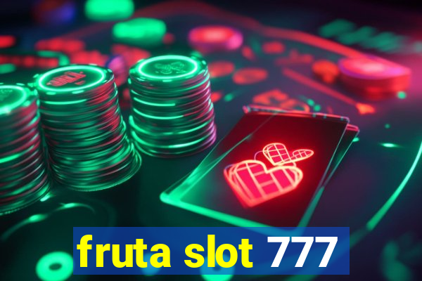 fruta slot 777