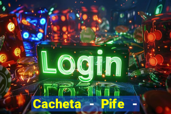 Cacheta - Pife - Jogo online