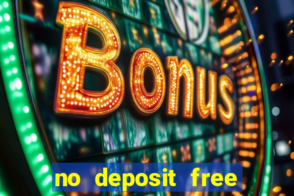 no deposit free money casinos