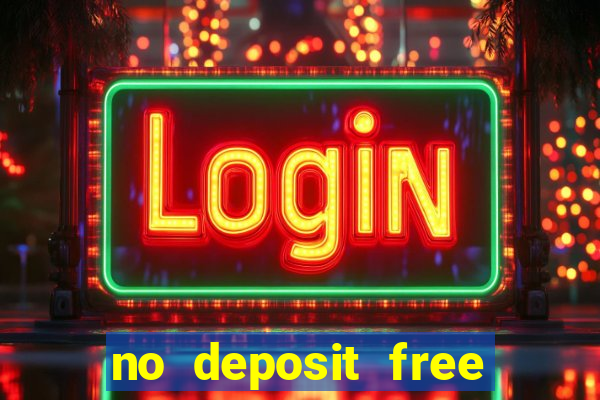 no deposit free money casinos