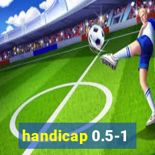 handicap 0.5-1