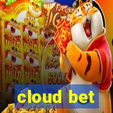 cloud bet