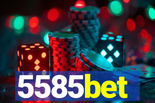 5585bet