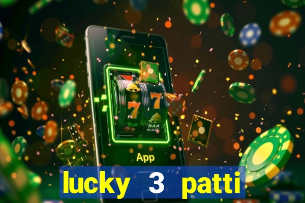 lucky 3 patti online real free game