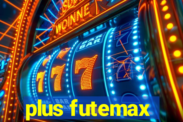 plus futemax