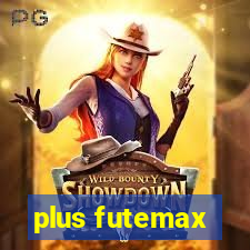 plus futemax