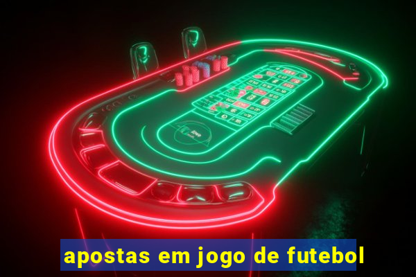 apostas em jogo de futebol