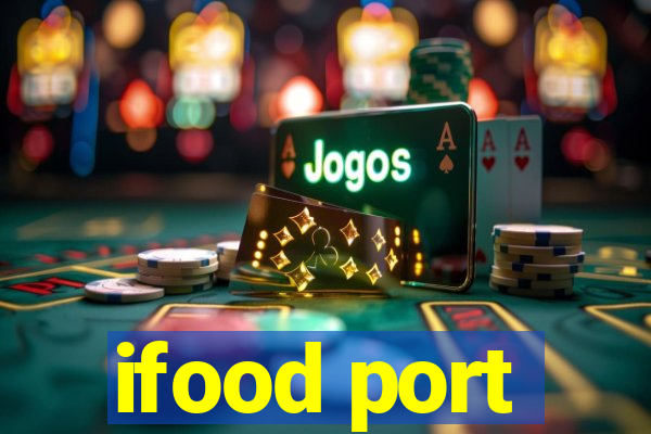 ifood port