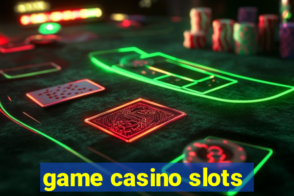 game casino slots