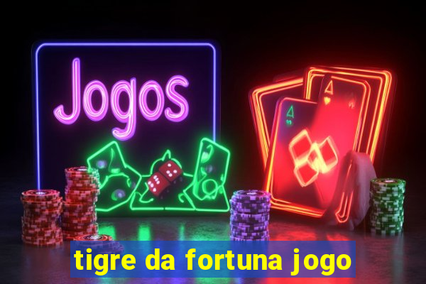 tigre da fortuna jogo