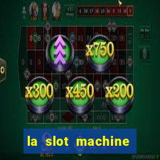 la slot machine legacy of dead