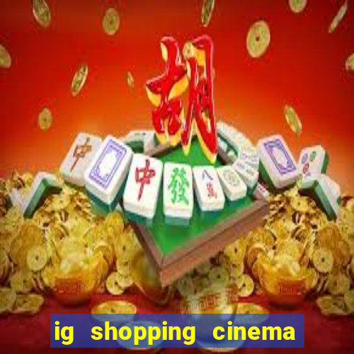 ig shopping cinema porto velho