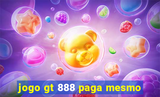 jogo gt 888 paga mesmo