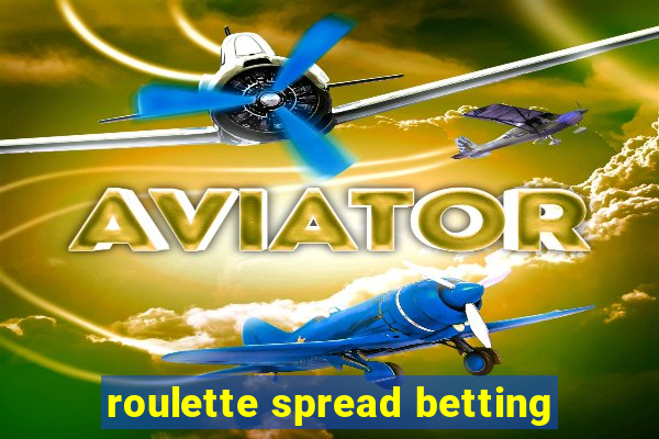 roulette spread betting