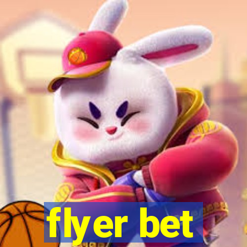 flyer bet