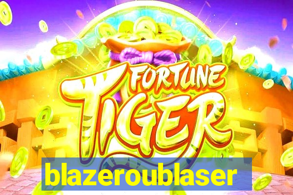 blazeroublaser