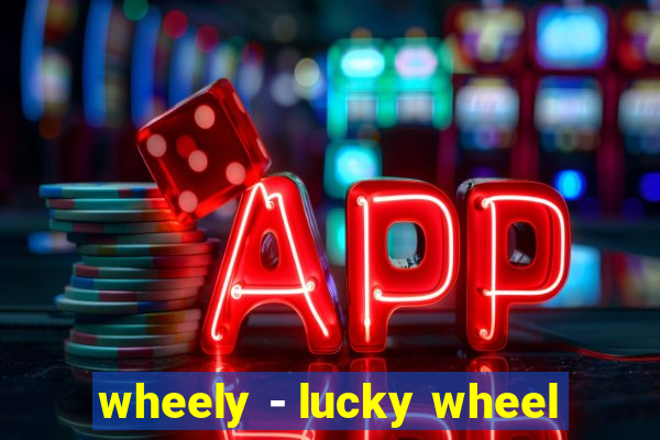 wheely - lucky wheel