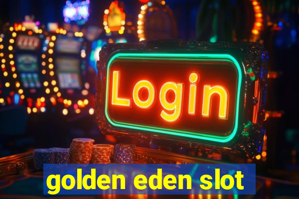 golden eden slot