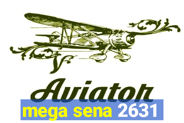 mega sena 2631