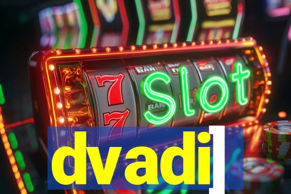 dvadi]